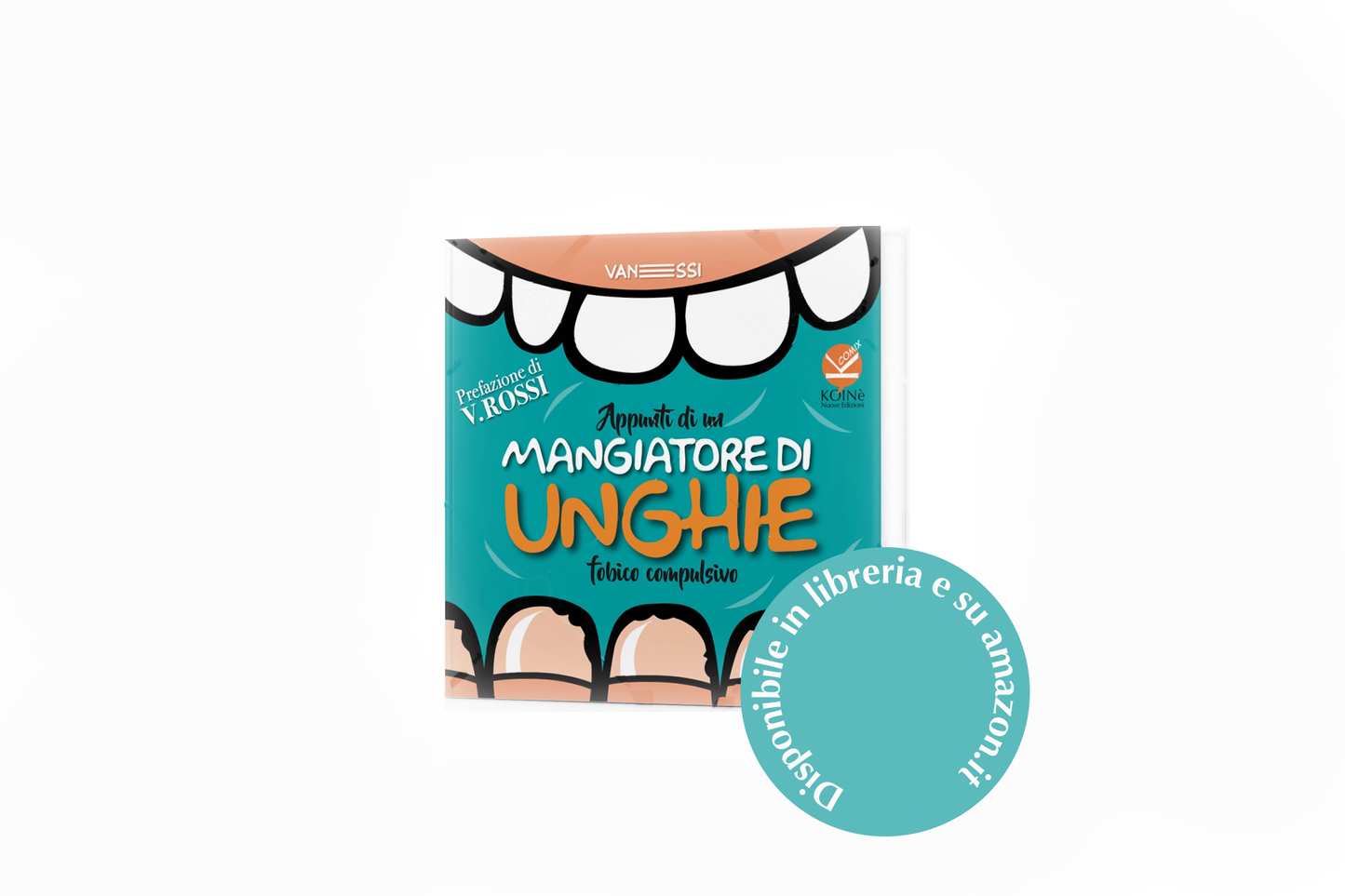 °°°°°°°°°° Appunti di un Mangiatore di Unghie fobico compulsivo °°°°°°°°°°°° LO PUOI ACQUISTARE SU Amazon O IN TUTTE LE LIBRERIE ITALIANE