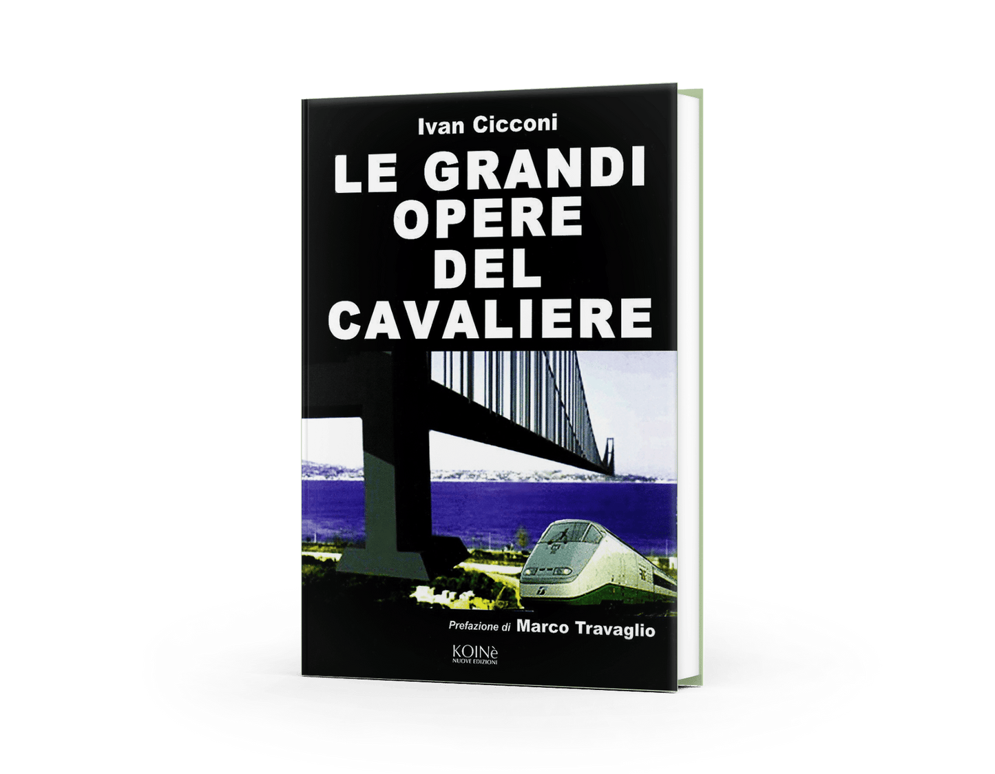 Le grandi opere del Cavaliere