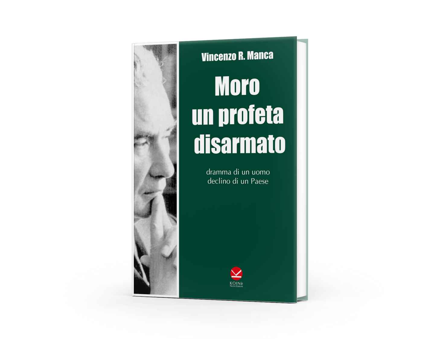 Moro, un profeta disarmato