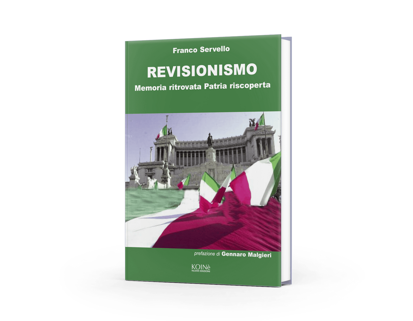 Revisionismo. Memoria ritrovata, patria riscoperta