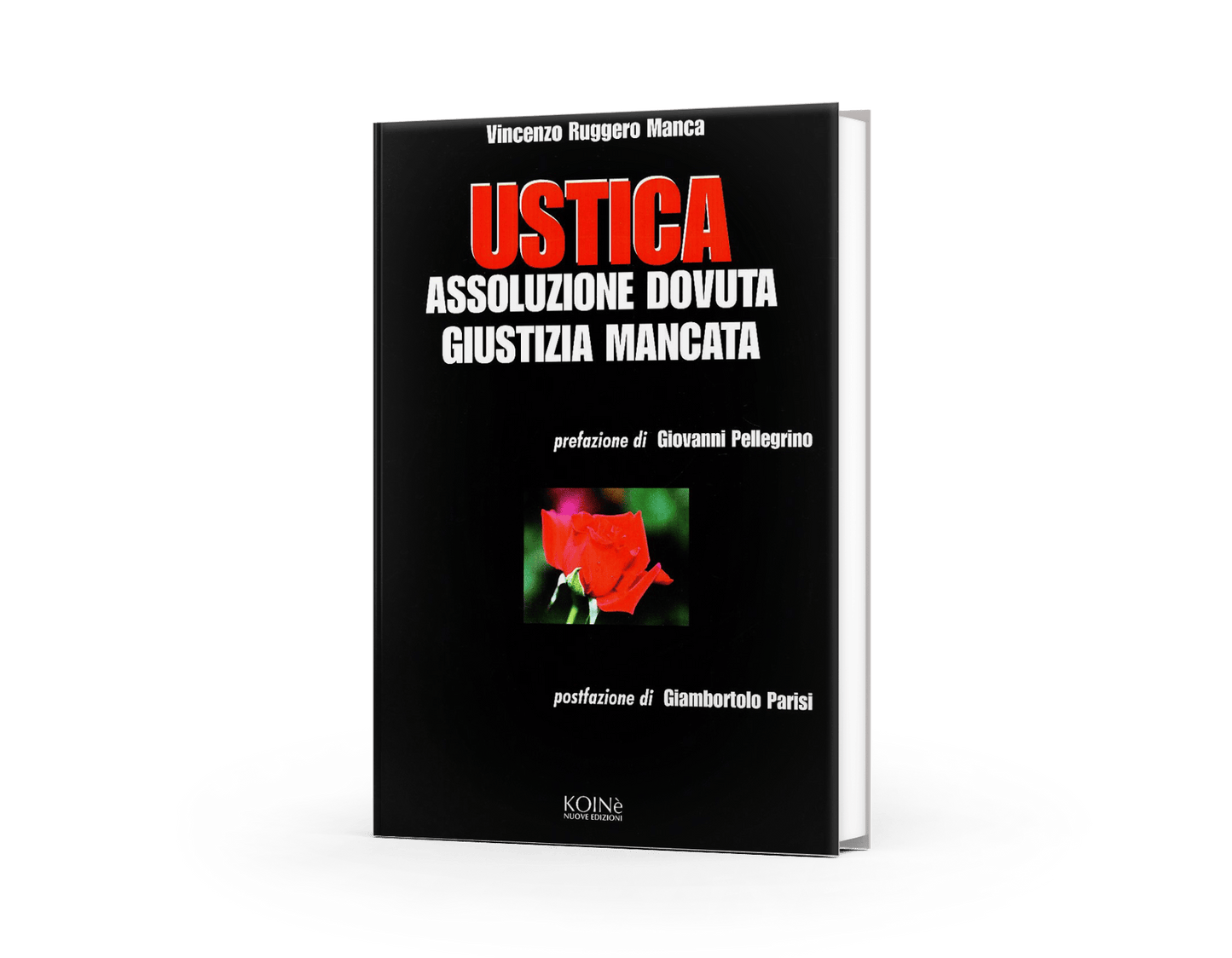 Ustica. Assoluzione dovuta, giustizia mancata
